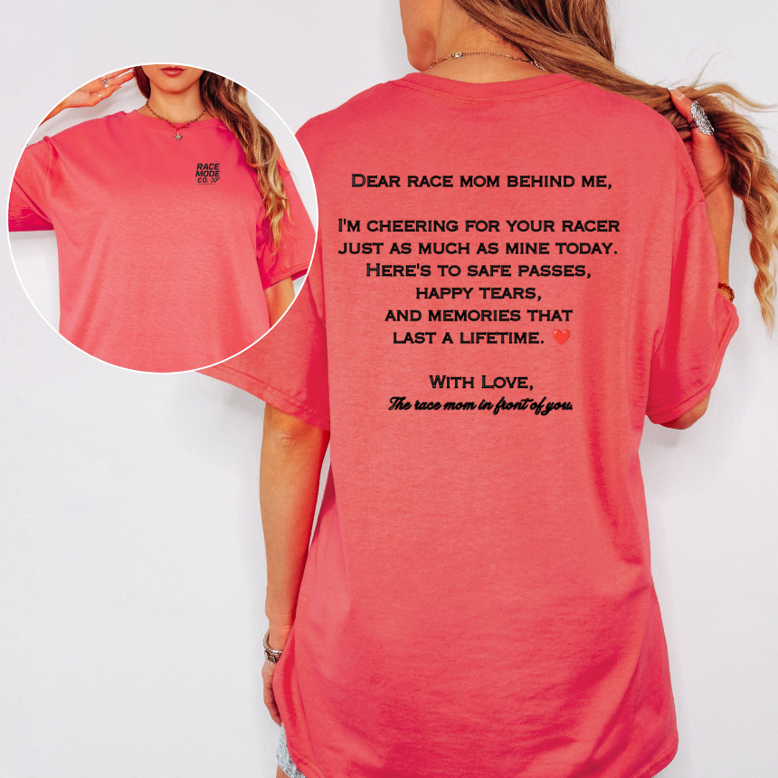 DEAR RACE MOM - CHEERING FOR YOUR RACER - GILDAN S-3XL