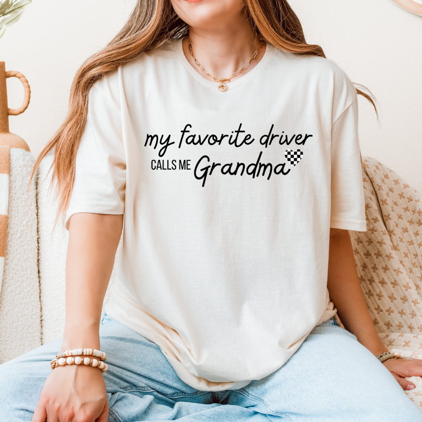 My Favorite Driver Calls Me Grandma T-Shirt -  Gildan S-3XL