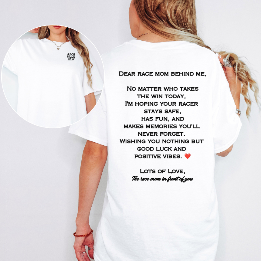 DEAR RACE MOM - GOOD LUCK AND POSITIVE VIBES - GILDAN S-3XL