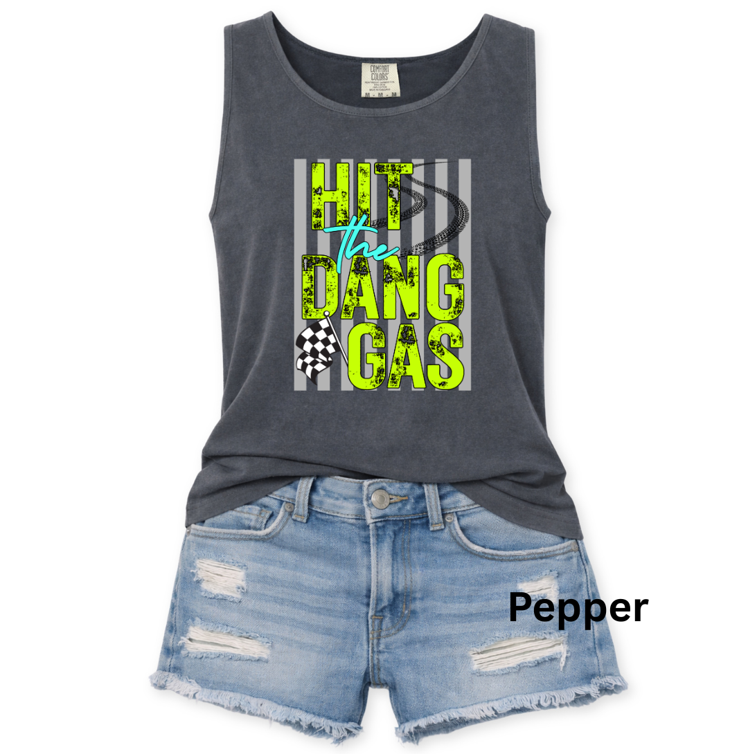HIT THE DANG GAS - COMFORT COLORS TANK - S-3XL