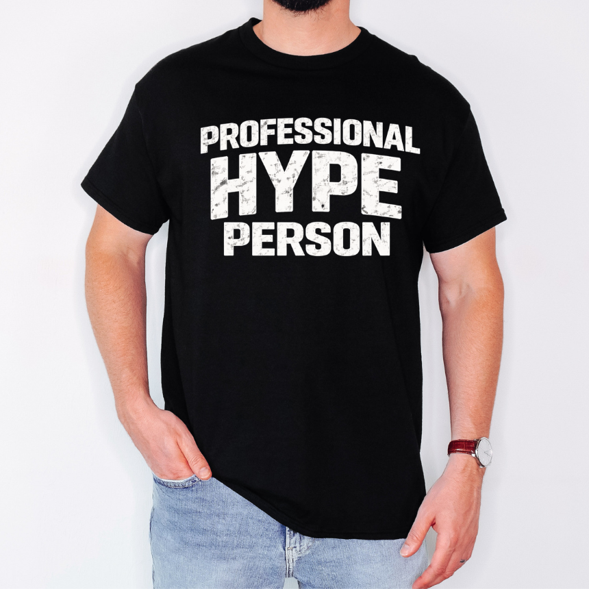 Professional Hype Person T-Shirt - Unisex Gildan S-5XL