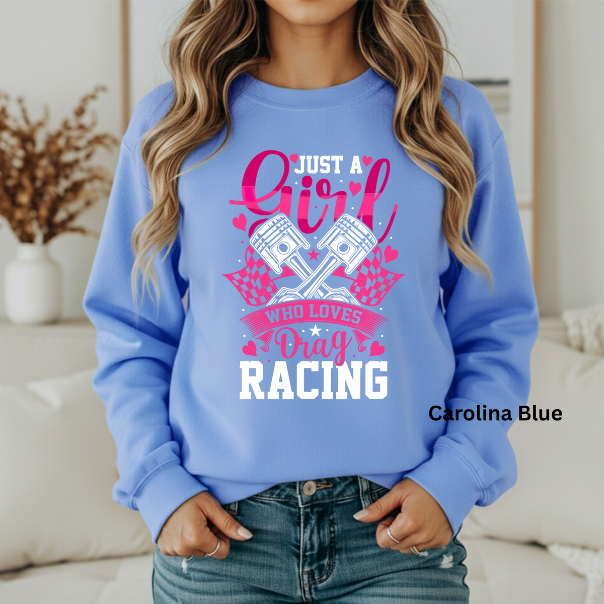 Just a Girl Who Loves Drag Racing - Front Design