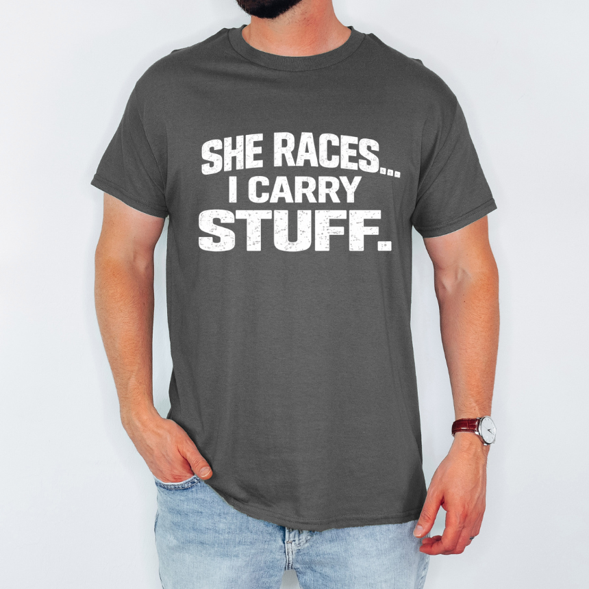 She Races... I Carry Stuff T-Shirt -  Unisex Gildan S-5XL