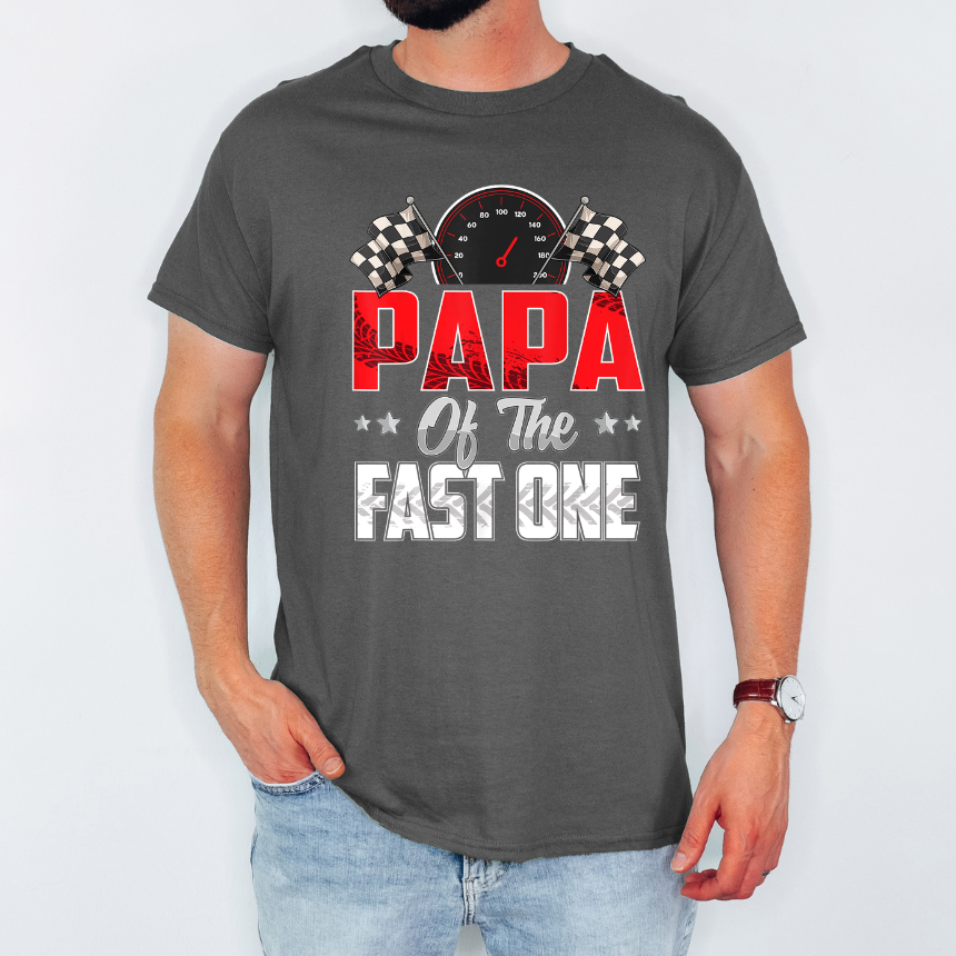 Papa of the Fast One T-Shirt - Gildan S-5XL