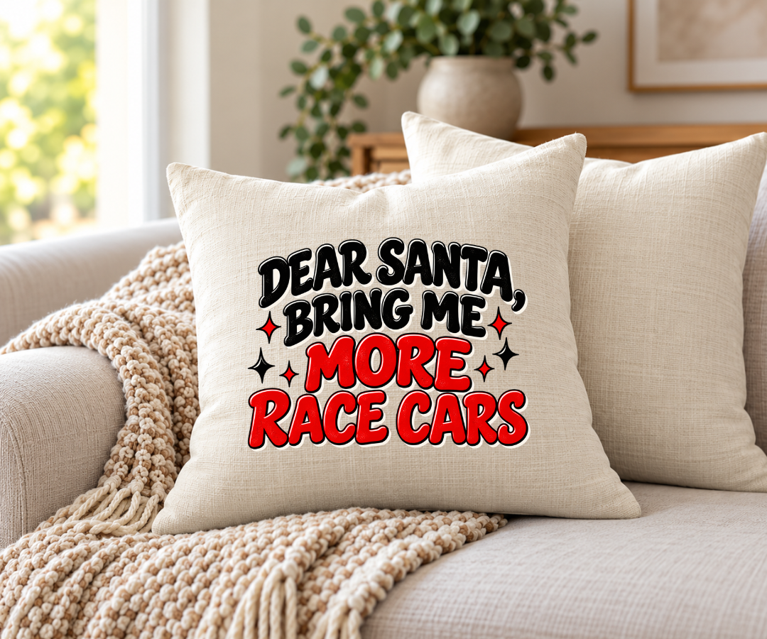 Dear Santa Bring Me More Racecars Pillow Cover