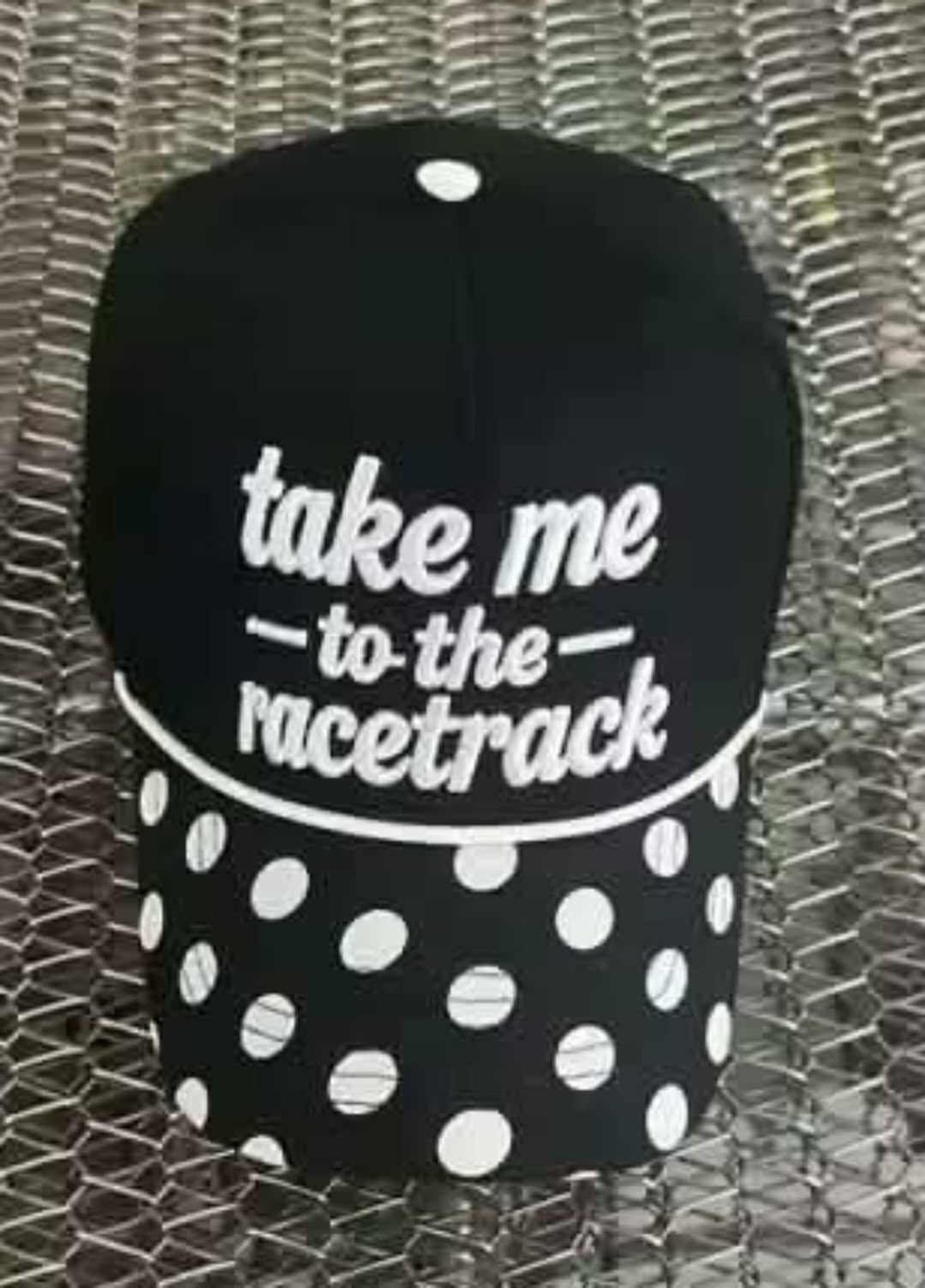 TAKE ME TO THE RACE TRACK HAT WITH POLKADOT BILL