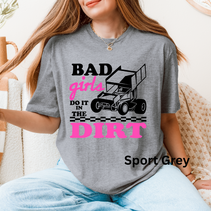 Bad Girls Do It In The Dirt T-Shirt -Sprint Car - Checkered Flag - Unisex Gildan S-3XL