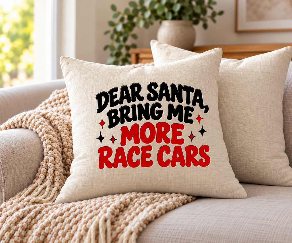 Dear Santa Bring Me More Racecars Pillow Cover
