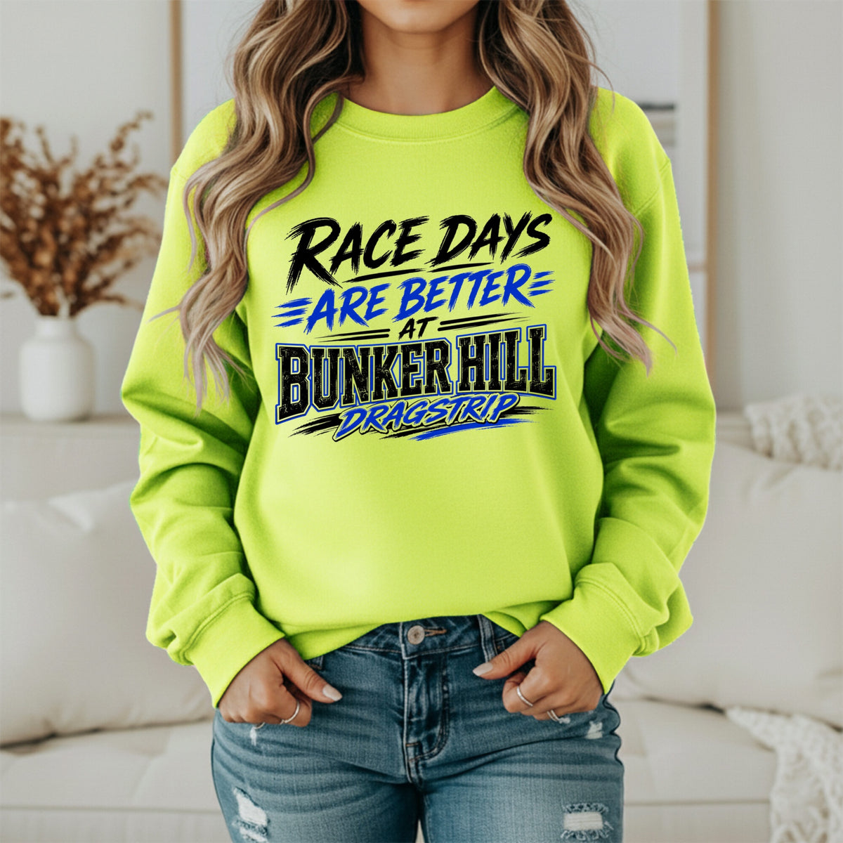 RACE DAYS ARE BETTER AT BUNKER HILL DRAGSTRIP- SWEATSHIRT