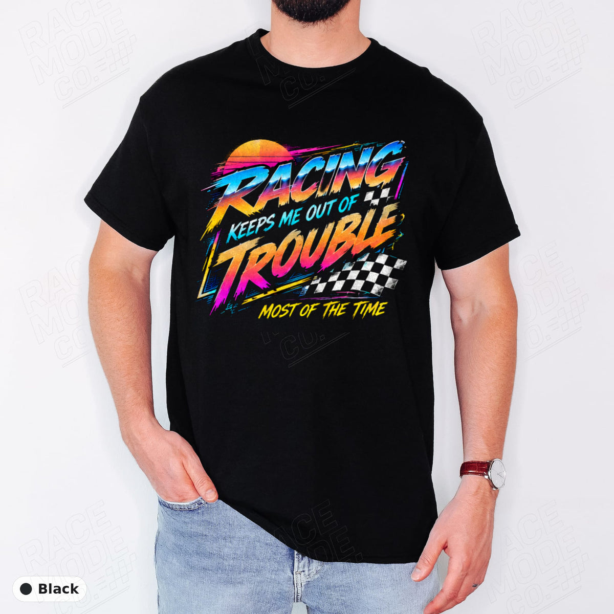 Racing Keeps Me Out Of Trouble — Gildan 5000